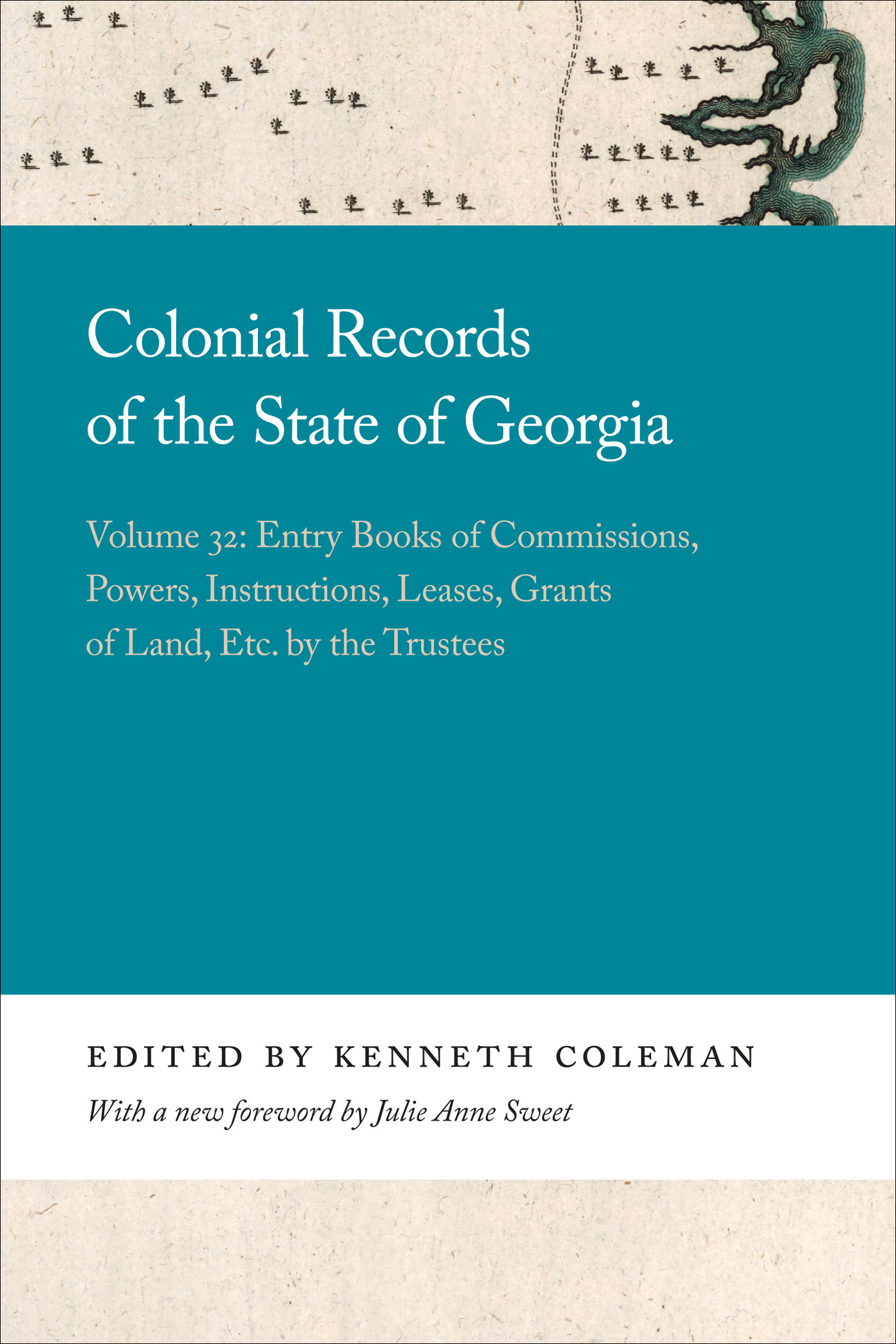 Cover of, Colonial records of the State of Georgia, volume 32 : Entry books of commissions, powers, instructions, leases, grants of land, etc. by the trustees.