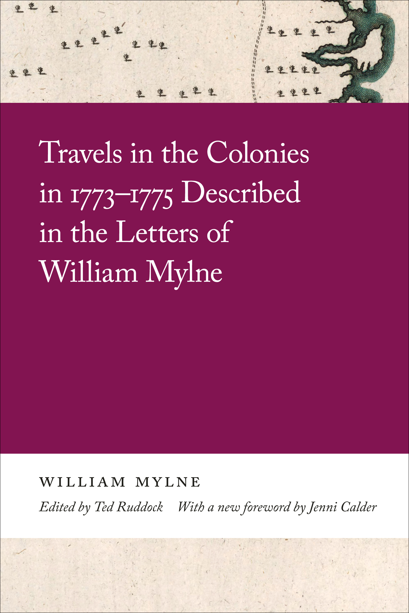 Cover page of “Travels in the Colonies in 1773–1775 Described in the Letters of William Mylne.”